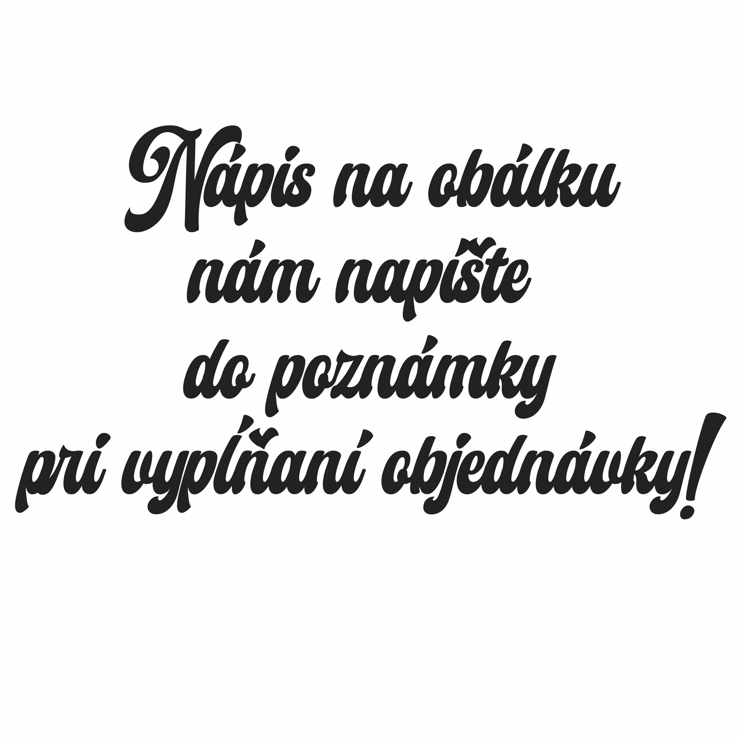 Vlastní text (+ 130 kč)
