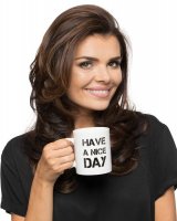 Humorný hrnek - Have a nice day biely
