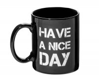 Vtipný hrnek - Have a nice day